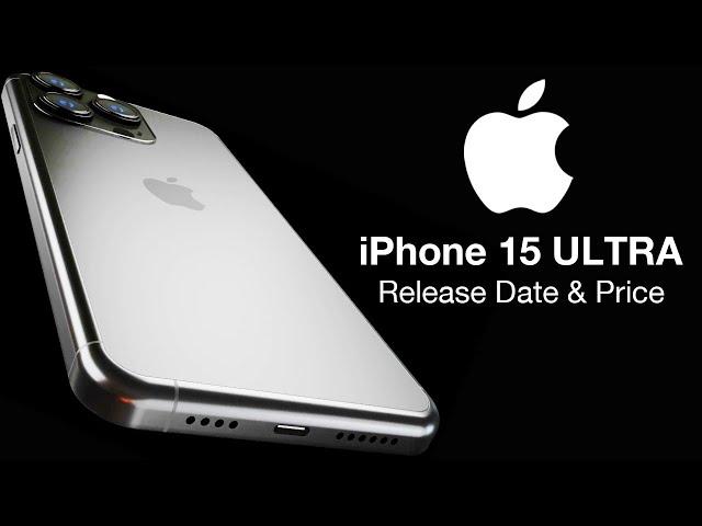 iPhone 15 Ultra Release Date and Price – NEW DESIGN FIRST LOOK!