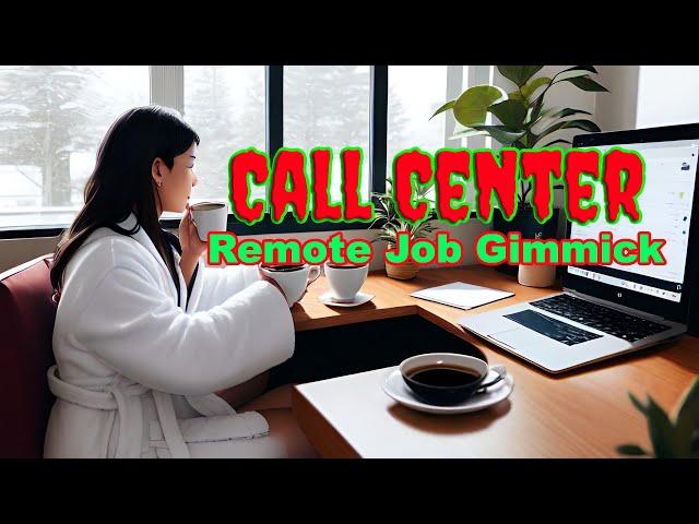 Call Center Remote Job Gimmick