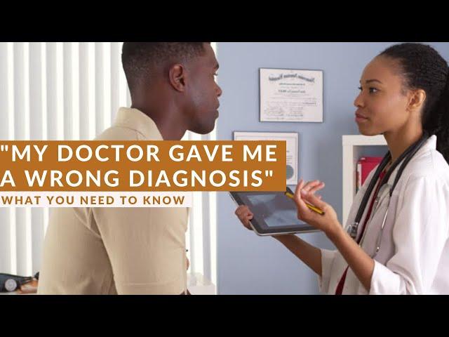 "My Doctor Gave Me a Wrong Diagnosis" – What You Need To Know