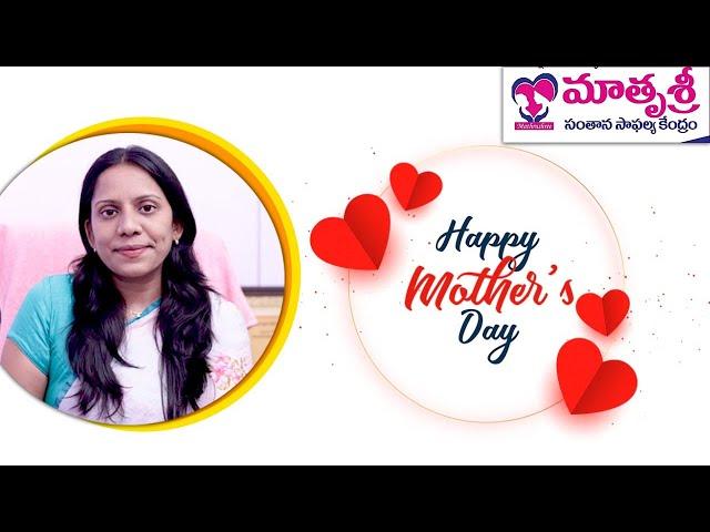 Happy Mother's day || Dr  Neeraja || Mathrushree Fertility Centre