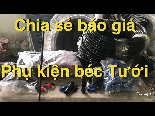 Chia sẻ giá cả,vật tư, phụ kiện béc Tưới tự động, cho bà con nông dân