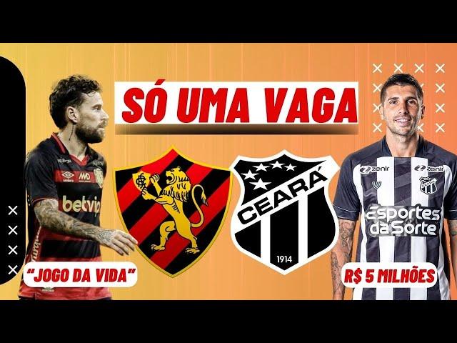 SPORT E CEARÁ NA BRIGA POR UMA VAGA! LUCAS LIMA FALA EM "JOGO DA VIDA". VOZÃO DEFINE R$ 5 MILHÕES!