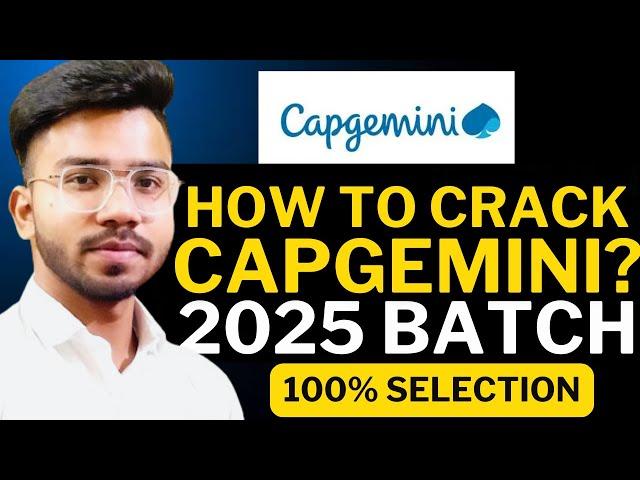 How to Crack Capgemini for 2025 Batch ? | Complete Process in Detail