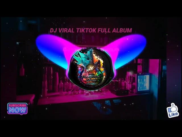 DJ VIRAL TIKTOK FULL ALBUM |