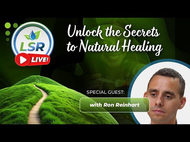 LSR Live! Unlock the Secrets of Natural Remedies