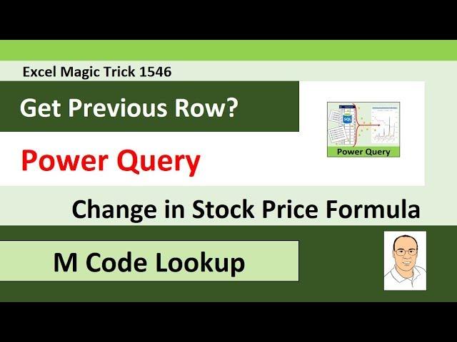 Power Query Get Previous Row? Stock Price Change Formula. M Code Lookup. Excel Magic Trick 1546