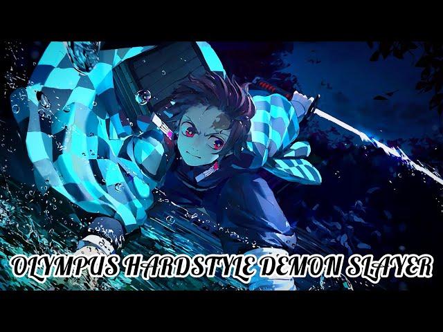 OLYMPUS HARDSTYLE DEMON SLAYER (FT GAnimeEDM)