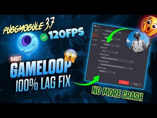 HOW TO PUBGMOBILE 3.7 LAG FIX || CRASH FIX || FPS DROP || GAMELOOP 64 BIT || 120 FPS WITH ULTRA HDR