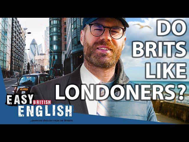 What the British REALLY THINK About LONDONERS | Easy English 151