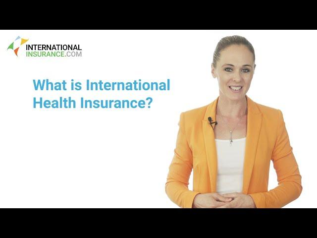 What is International Health Insurance?