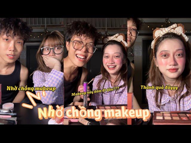 Nhờ Chồng Makeup và Cái Kết | Lê Trinh