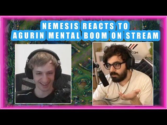 Nemesis Reacts to AGURIN MENTAL BOOM on Stream  [CLASSIC]