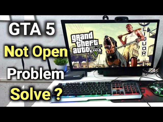 How To Fix GTA 5 Not Opening | GTA 5 PC Me Not Open Problem Solve Kaise Kare