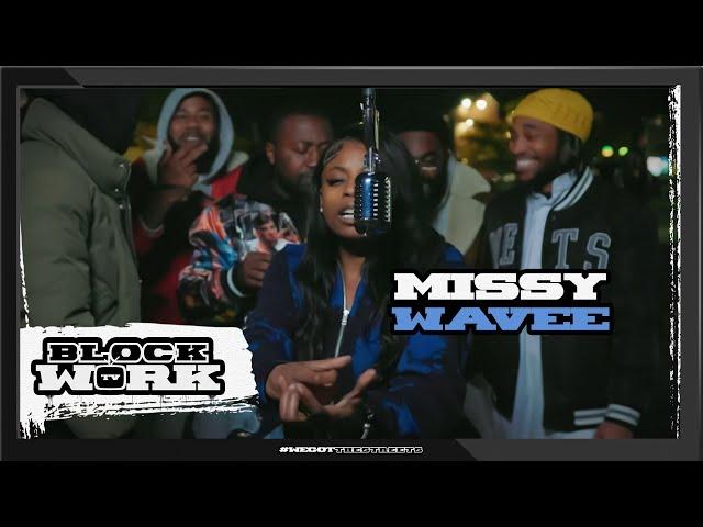 Missy Wavee - The Wavee (Blockworktv Performance)