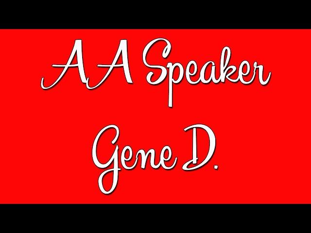 Funny AA Speaker - Gene D. - "The Definition of an Alcoholic"