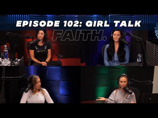 GIRL TALK on FAITH: SEEKING TRUTH, FINDING GOD | Ft. Lindsey, Jenna, & Amy