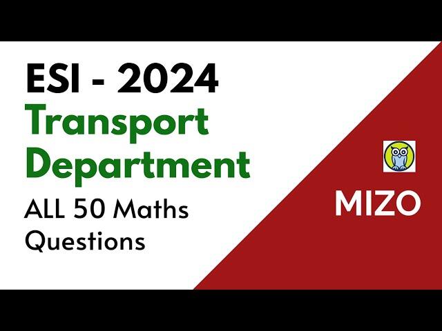 ESI- 2024 Under Transport Department Maths Section | Solved Step by Step