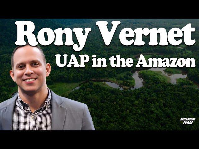 UAP in the Amazon - Rony Vernet