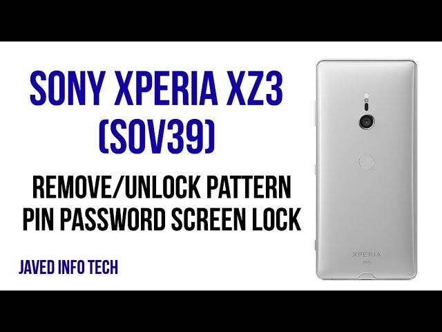 How To Reset Sony Xperia XZ3 SOV39 RemoveUnlock Pattern Pin Password Screen Lock