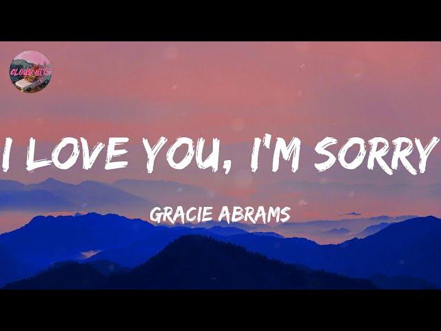 Gracie Abrams - I Love You, I'm Sorry (Lyrics)