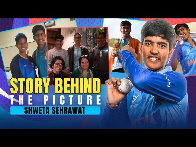 U19 T20 World Cup star Shweta Sehrawat | Story Behind The Picture