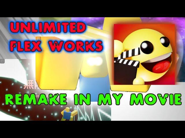 KJ's Unlimited Flex Works remake in "My Movie" | Roblox