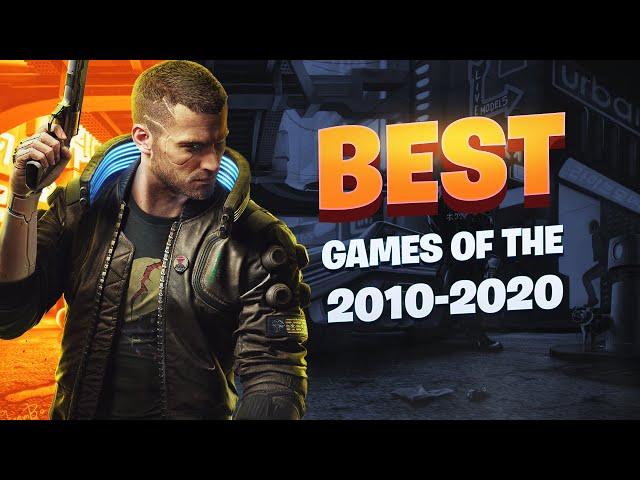 Top 100 Games Of The Decade (2010-2020)