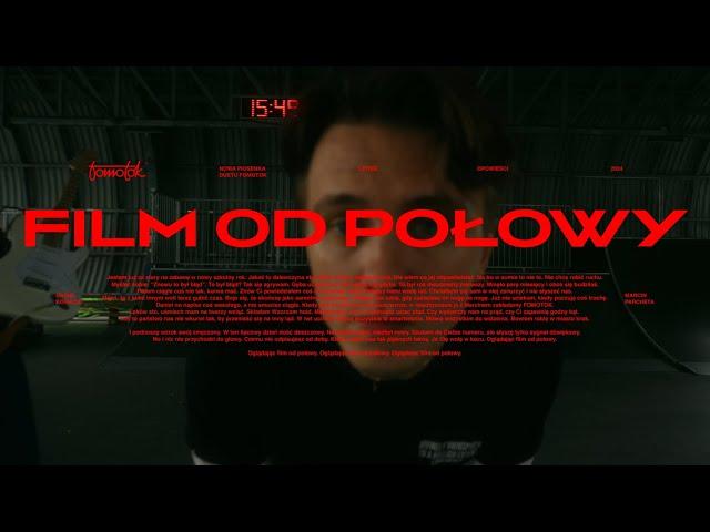 FOMOTOK - FILM OD POŁOWY (Official Video)