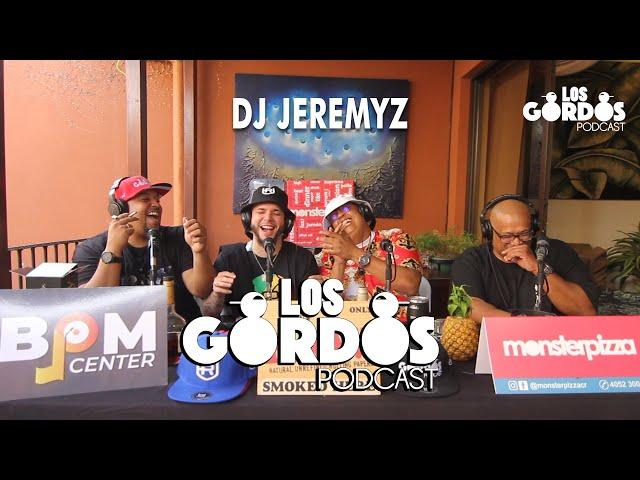 Los Gordos Podcast - Invitado Dj Jeremyz 2021 (RUFF & TUFF TV)