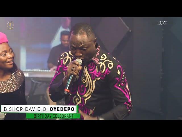 Laolu Gbenjo -SPECIAL BIRTHDAY SHOUT FOR BISHOP DAVID OYEDEPO FT. YINKA ALASEYORI & PASTOR CHIGOZIE