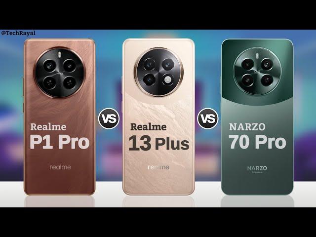 Realme P1 Pro vs Realme 13 Plus vs Realme Narzo 70 Pro || Full Comparison