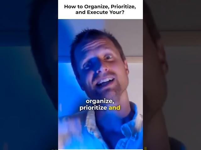 How to Organize, Prioritize, and Execute Like a Pro! | Justin Ledford | RCO | Time Management