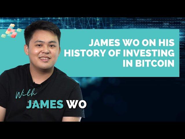 James Wo On His History of Investing in Bitcoin