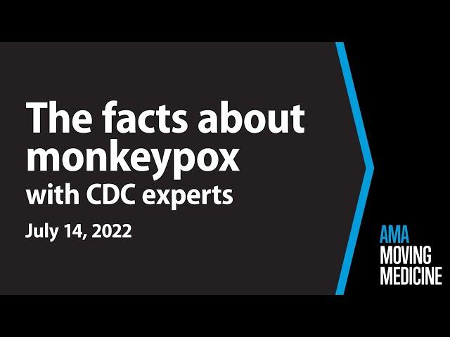 Monkeypox numbers, treatment and prevention with two CDC experts | Moving Medicine