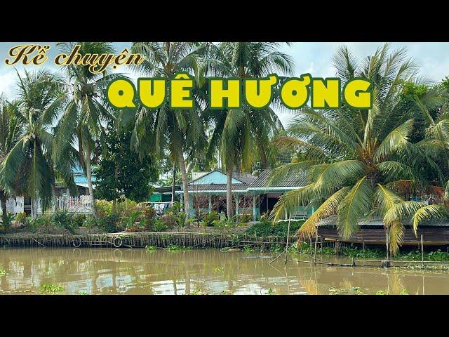 Cùng nhau kể chuyện quê hương, những điều bình dị mà thương thiệt nhiều| Đặc sản miền sông nước