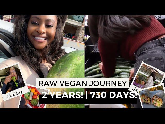 2 Years Raw Vegan (730 Days!) Journey! A Crazy Rollercoaster Ride!! Here's What Happened!