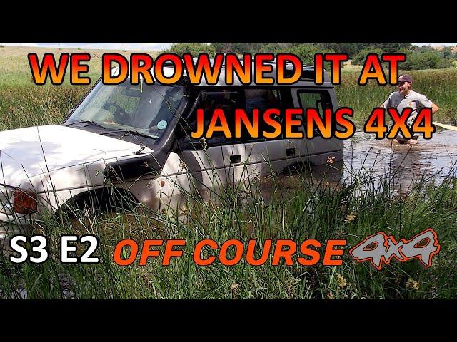 S3E2 We drowned it Discovery1, Jeep Rubicon, Toyota Hillux off-road at JANSENS 4X4