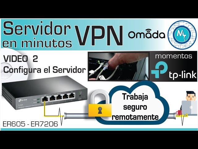 Cómo crear un servidor VPN con routers TP Link Omada ER605 – ER7206 - L2TP IPSEC