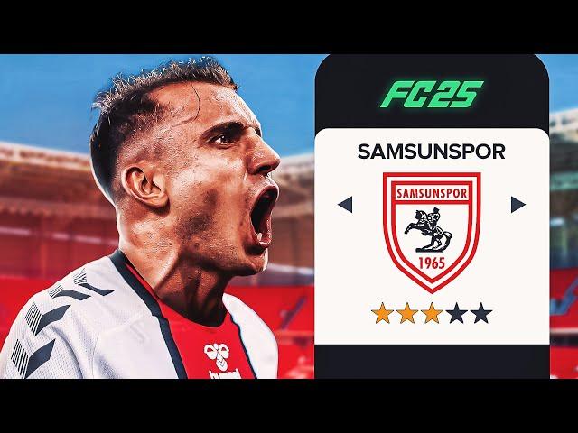 SAMSUNSPOR İLE HEDEF AVRUPA LİGİ ! EA FC 25 SAMSUNSPOR REBUİLD