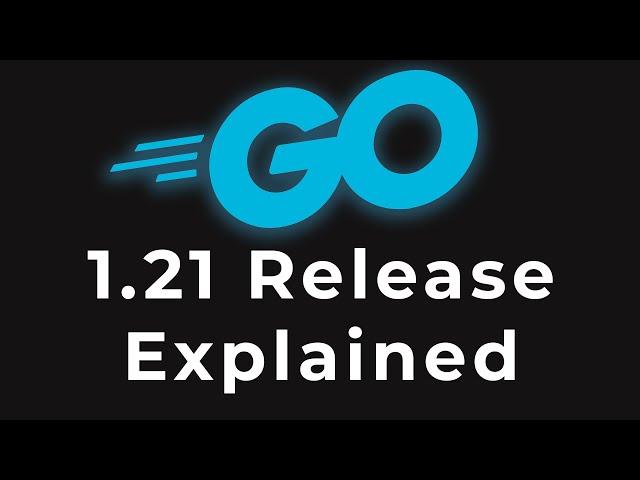 Go 1.21 Release explained