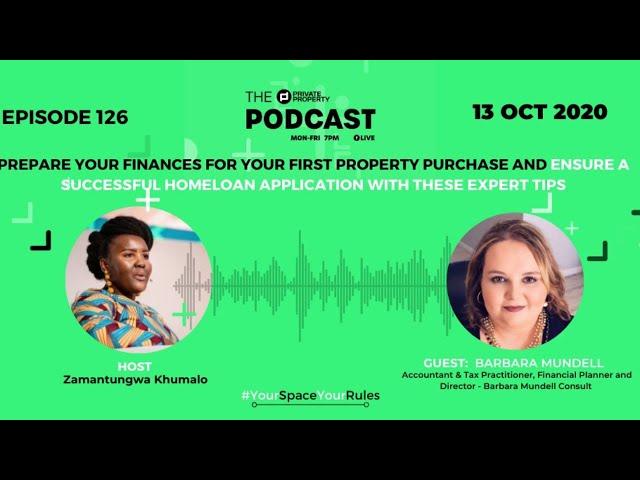 Prepare Your Finances! Ensure A Successful Home Loan Application | Private Property Podcast