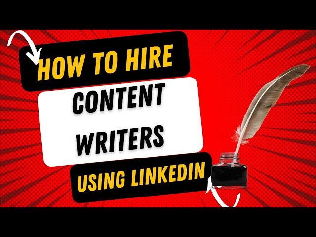 How To Hire Content Writers For My Website Using Linkedin At Affordable Price