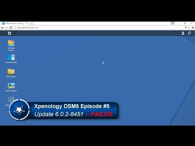 Xpenology DSM 6 Episode #5: 6.0.2-8451 Update FAILED