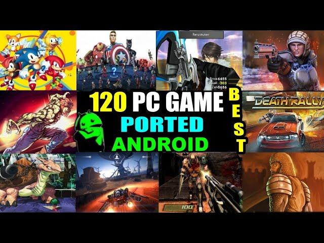 Top 120 Best PC/Console Games Ported to Android - Cuphu Games Compilation!