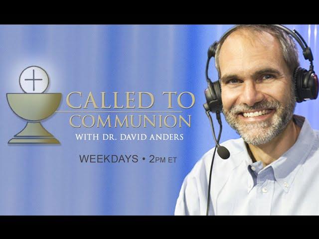 Called to Communion with Dr. David Anders - 12/23/24