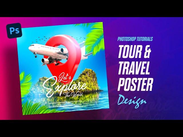 Create Tour and Travel Poster Design in Photoshop for Beginners