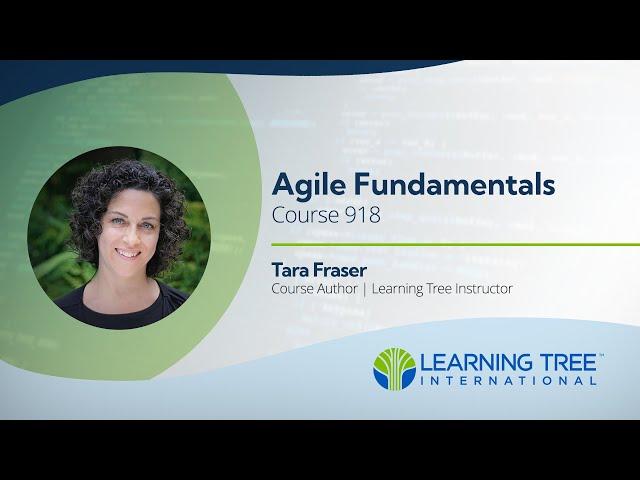 Learning Tree Course Video 918 - Agile Fundamentals