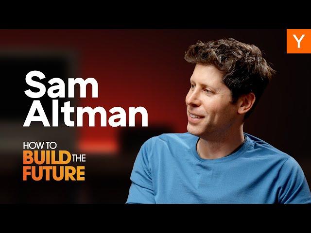 How To Build The Future: Sam Altman