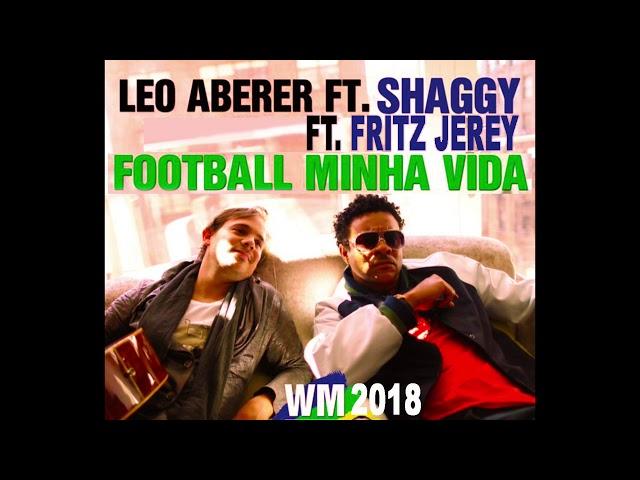 Football Minha Vida -  Leo Aberer ft. Shaggy ft. Fritz Jerey