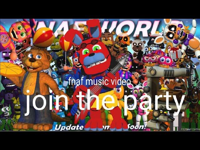 Fnaf Music Video "Join the Party" (danieljd111's 16th birthday Special)